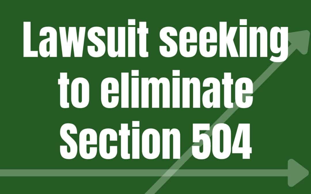 Lawsuit seeking to eliminate Section 504