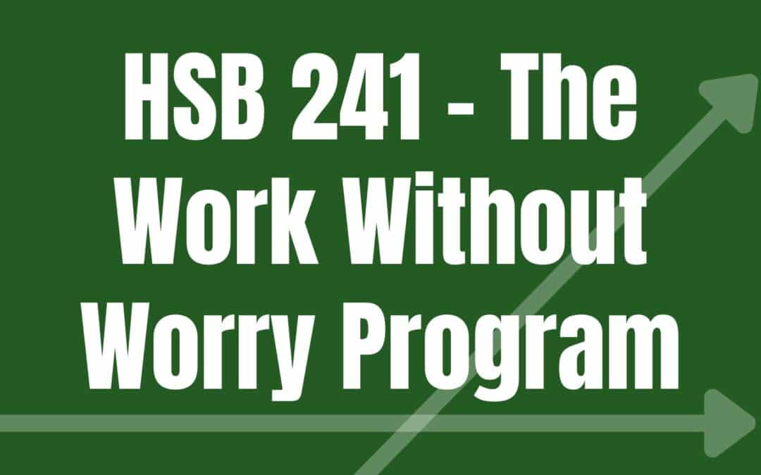 HSB 241 – The Work Without Worry Program