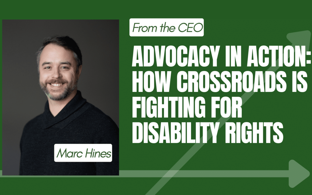 Advocacy in Action: How Crossroads is Fighting for Disability Rights