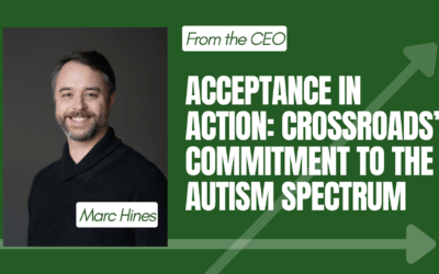 Acceptance in Action: Crossroads’ Commitment to the Autism Spectrum